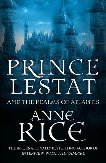 9780099599364 Prince Lestat and the Realms of Atlantis, Boeken, Verzenden, Nieuw, Anne Rice