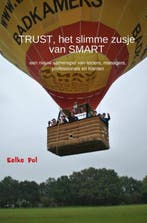 9789463187879 TRUST, het slimme zusje van SMART, Boeken, Verzenden, Zo goed als nieuw, Eelke Pol