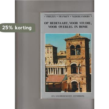 Op bedevaart, voor studie, voor overleg in Rome - Muskens, Verzenden, Gelezen, Muskens