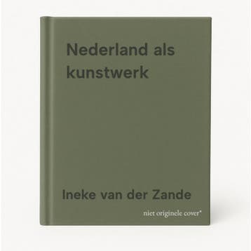 Nederland als kunstwerk - Ineke van der Zande 9789072469878, Verzenden, Gelezen, Ineke van der Zande