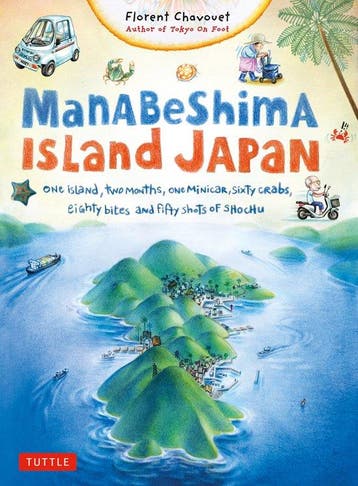 9780804857215 Tuttle Specials- Manabeshima Island Japan, Verzenden, Nieuw, Florent Chavouet