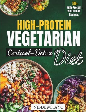 9798273023512 High-Protein Vegetarian Cortisol Detox Diet, Verzenden, Nieuw, Nilde Milano