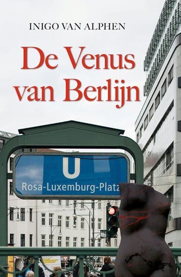 De Venus van Berlijn - Inigo Van Alphen 9789463658072, Verzenden, Zo goed als nieuw, Inigo Van Alphen