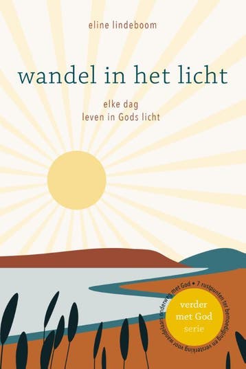 Wandel in het licht / Verder met God / 5 - Eline Lindeboom, Boeken, Verzenden, Zo goed als nieuw, Eline Lindeboom