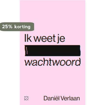 Ik weet je wachtwoord - Daniël Verlaan 9789493168060, Boeken, Verzenden, Zo goed als nieuw, Daniël Verlaan