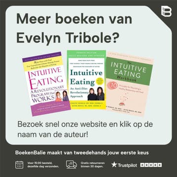 Intuïtief eten voor elke dag - Evelyn Tribole 9789090361529, Boeken, Verzenden, Zo goed als nieuw, Evelyn Tribole