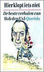 HIER KLOPT IETS NIET 9789021484495 Bob den Uyl, Boeken, Verzenden, Gelezen, Bob den Uyl