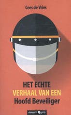 Het echte verhaal van een hoofd beveiliger 9783990484784, Verzenden, Gelezen, Cees de Vries