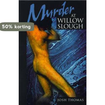 Murder at Willow Slough - Josh Thomas 9780595156863, Verzenden, Gelezen, Josh Thomas