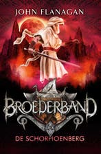 De schorpioenberg / Broederband / 5 9789025758172, Boeken, Kinderboeken | Jeugd | 10 tot 12 jaar, Verzenden, Gelezen, John Flanagan
