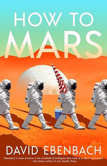 How to Mars - David Ebenbach 9781616963569, Verzenden, Zo goed als nieuw, David Ebenbach
