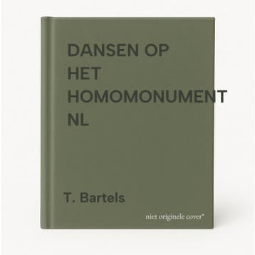 DANSEN OP HET HOMOMONUMENT NL - T. Bartels 9789073341173, Verzenden, Zo goed als nieuw, T. Bartels