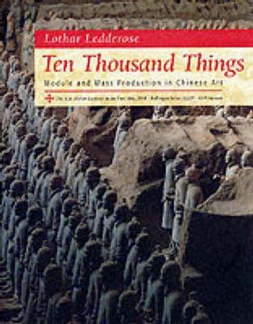 Ten Thousand Things - Module & Mass Production in Chinese, Verzenden, Gelezen, Lothar Ledderose