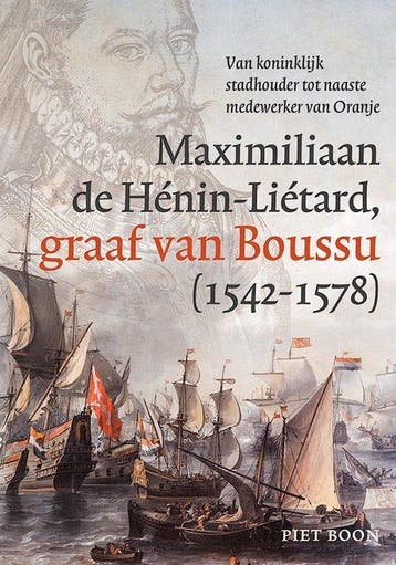 9789464550498 De graaf van Boussu (1542-1578), Verzenden, Nieuw, Piet Boon