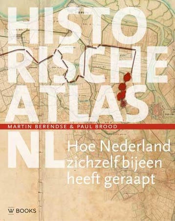 Historische Atlas Nl | Martin Berendse; Paul Brood | Nieuw, Ophalen of Verzenden, Nieuw, Martin Berendse; Paul Brood