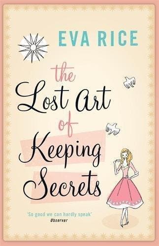 Lost Art Of Keeping Secrets - Eva Rice 9780755325504, Verzenden, Gelezen, Eva Rice
