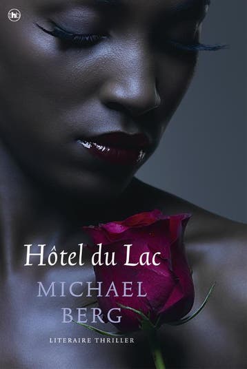 Hôtel du Lac - Michael Berg 9789044329896, Verzenden, Zo goed als nieuw, Michael Berg