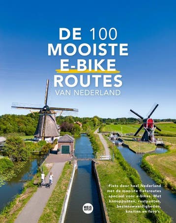 De 100 Mooiste E-Bike Routes Van Nederland | Nieuw, Boeken, Ophalen of Verzenden, Nieuw, Marlou Jacobs; Godfried Loo