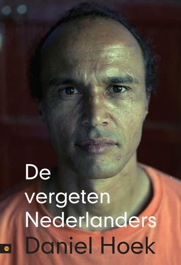 De vergeten Nederlanders - Daniel Hoek 9789048413461, Boeken, Hobby en Vrije tijd, Verzenden, Gelezen, Daniel Hoek