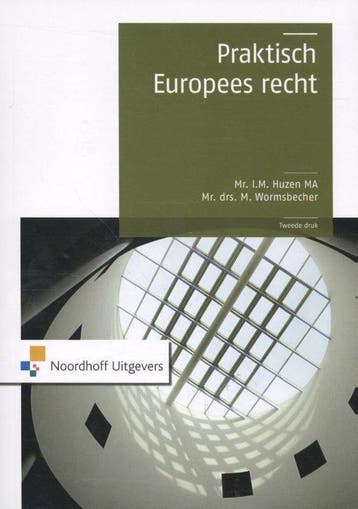 9789001846107 Praktisch Europees recht | Tweedehands, Boeken, Verzenden, Zo goed als nieuw, I.M. Huzen .