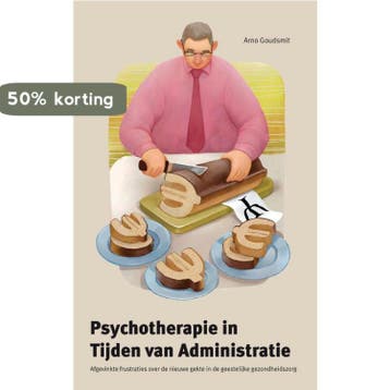 Psychotherapie in tijden van administratie - Arno Goudsmit, Verzenden, Zo goed als nieuw, Arno Goudsmit