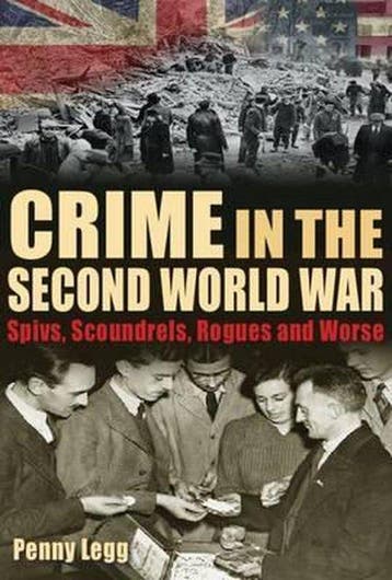 Crime in the Second World War - Penny Legg 9781781220092, Verzenden, Gelezen, Penny Legg