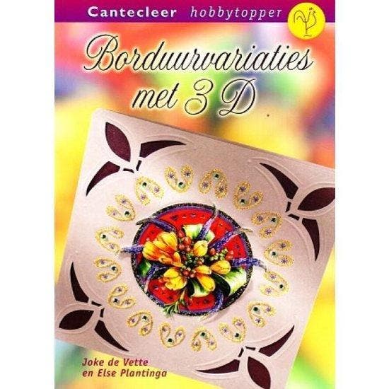 Borduurvariaties Met 3D - de Vette en Else Plantinga, Boeken, Overige Boeken, Gelezen, Verzenden