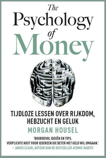 The Psychology of Money 9789043938396, Boeken, Psychologie, Verzenden, Zo goed als nieuw