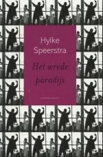 Het wrede paradijs - Hylke Speerstra 9789025413798, Verzenden, Gelezen, Hylke Speerstra