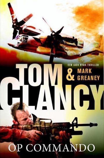 Op commando / Jack Ryan / 16 - Tom Clancy 9789400504851, Boeken, Verzenden, Gelezen, Tom Clancy