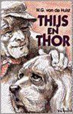 Thijs en Thor 9789026604652 W.G. van De Hulst, Boeken, Verzenden, Gelezen, W.G. van De Hulst