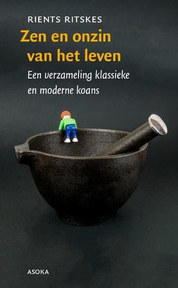 Zen en onzin van het leven | 9789056704018 | Rients Ritskes, Boeken, Zo goed als nieuw, Rients Ritskes