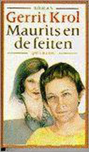MAURITS EN DE FEITEN - Gerrit Krol 9789021471853, Verzenden, Gelezen, Gerrit Krol