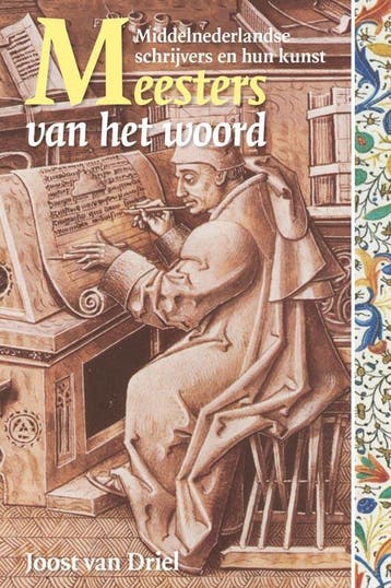 Meesters van het woord / Middeleeuwse studies en bronnen /, Verzenden, Gelezen, Joost van Driel