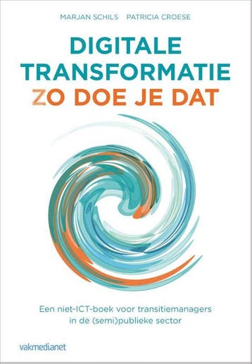 Digitale Transformatie | Marjan Schils; Patricia Croese, Boeken, Ophalen of Verzenden, Nieuw, Marjan Schils; Patricia Croese