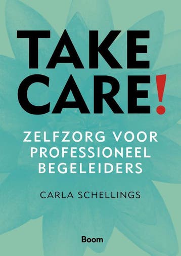 Take Care! | Carla Schellings | Nieuw, Ophalen of Verzenden, Nieuw, Carla Schellings