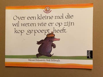 Over een Mol die wil weten wie er op zijn Kop Gepoept Heeft, Verzenden, Gelezen, Fictie algemeen, 5 of 6 jaar