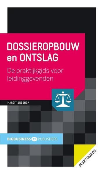 Dossieropbouw en ontslag - Margit Eijsenga 9789491757013, Verzenden, Zo goed als nieuw, Margit Eijsenga