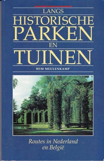 LANGS HISTORISCHE PARKEN EN TUINEN - W. Meulenkamp, Verzenden, Zo goed als nieuw, W. Meulenkamp