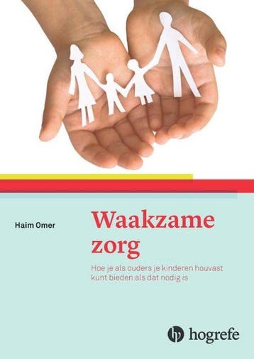 9789492297020 Waakzame zorg Haim Omer, Boeken, Verzenden, Nieuw, Haim Omer
