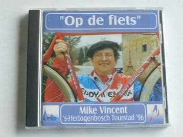 Mike Vincent - Op de Fiets / t Bossche Kwartierke, Ophalen of Verzenden, Zo goed als nieuw