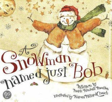 A Snowman Named Just Bob - Moulton, Verzenden, Gelezen