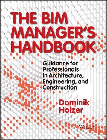 9781118982426 Bim Managers Handbook Dominik Holzer, Verzenden, Nieuw, Dominik Holzer