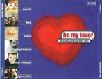 cd - Various - Be My Lover - Lovesongs Of The Late 90s, Verzenden, Zo goed als nieuw