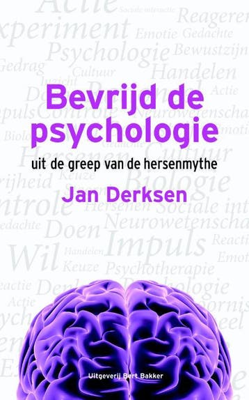 Bevrijd de psychologie uit de greep van de hersenmythe, Verzenden, Zo goed als nieuw, Jan Derksen