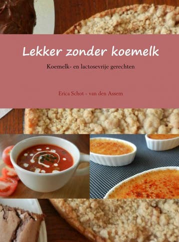 Lekker zonder koemelk 9789402138788, Verzenden, Gelezen, Erica Schot - van den Assem