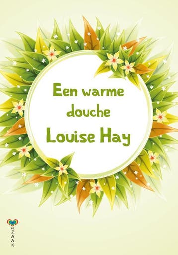 Een warme douche - Louise Hay 9789077770801, Verzenden, Zo goed als nieuw, Louise Hay