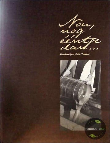 Nou, nog eentje dan... honderd jaar Cafe Timmer - H. Baaij, Boeken, Verzenden, Gelezen, H. Baaij