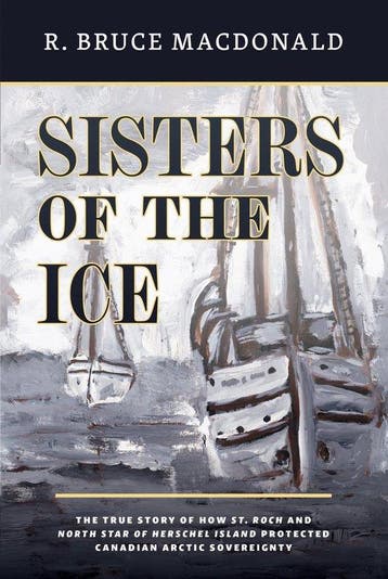 Sisters of the Ice - R. Bruce Macdonald 9781550179286, Verzenden, Zo goed als nieuw, R. Bruce Macdonald