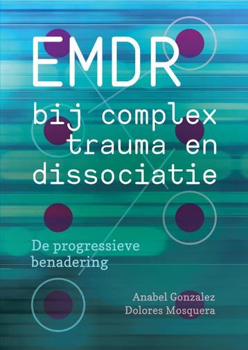 Emdr Bij Complex Trauma En Dissociatie | Nieuw, Ophalen of Verzenden, Nieuw, Anabel Gonzalez; Dolores Mosquera